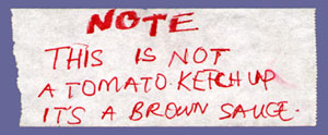This is not a Tomato Ketchup It's a Brown Sauce