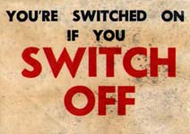 You're switched on if you switch off